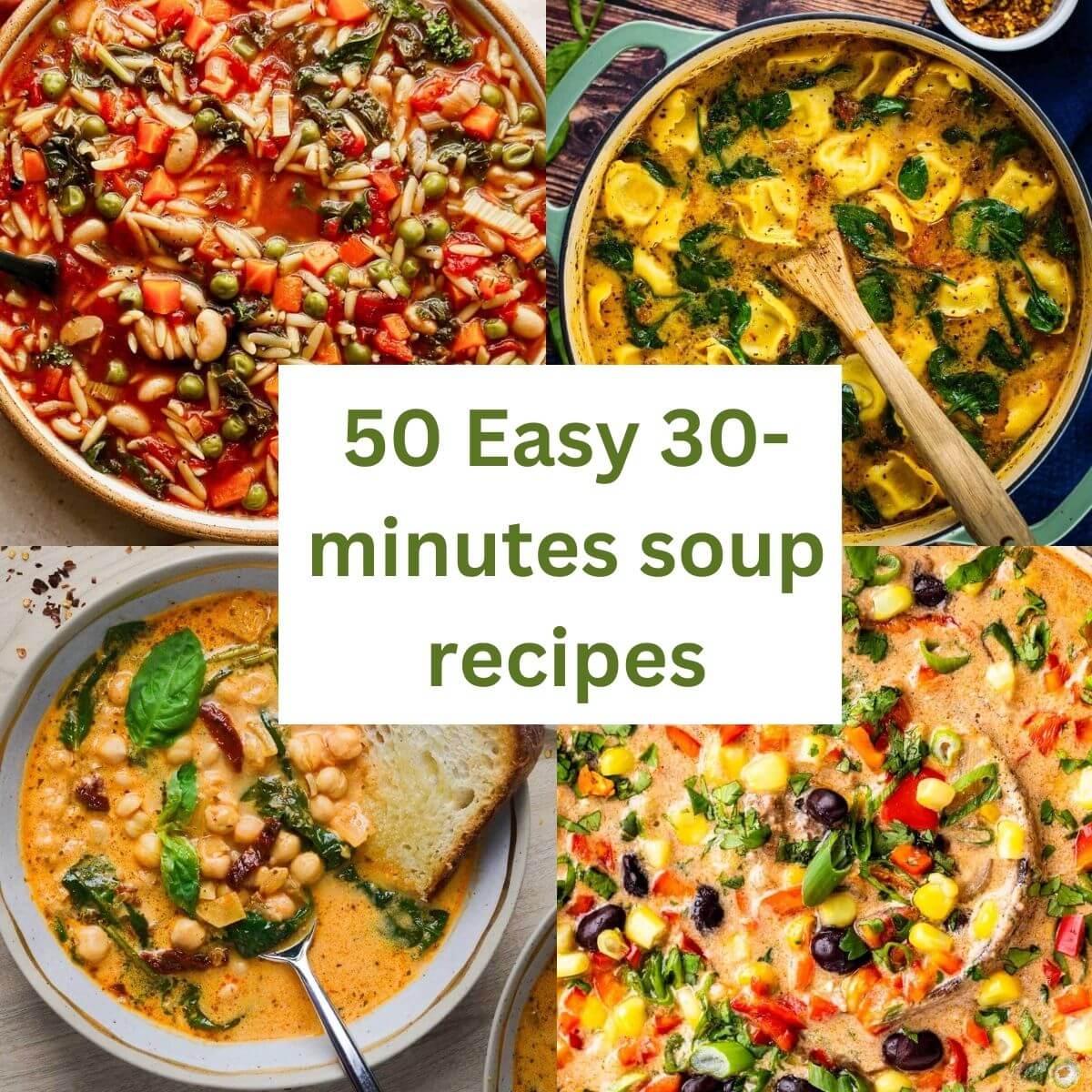 A collage of soup recipes that take 30 minutes or less to cook.